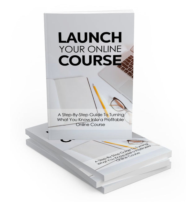 LAUNCH YOUR ONLINE COURSE EBOOK